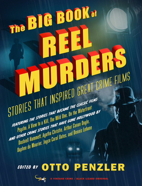 The Big Book of Reel Murders (Stories that Inspired Great Crime Films) by Otto Penzler, 9780525563884