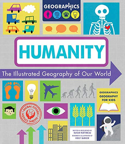 Humanity (The Illustrated Geography of Our World) by Susan Martineau, Vicky Barker, 9781631584886