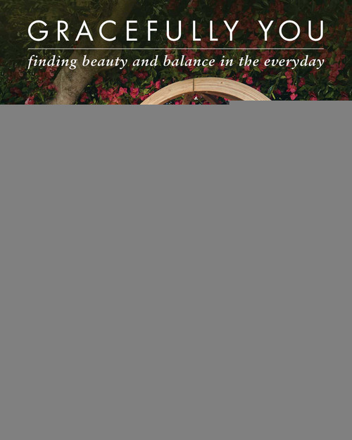 Gracefully You (Finding Beauty and Balance in the Everyday) by Jenna Dewan, 9781501191510