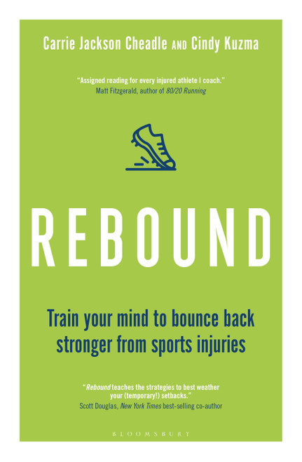 Rebound (Train Your Mind to Bounce Back Stronger from Sports Injuries) by Cindy Kuzma, Carrie Jackson Cheadle, 9781472961433