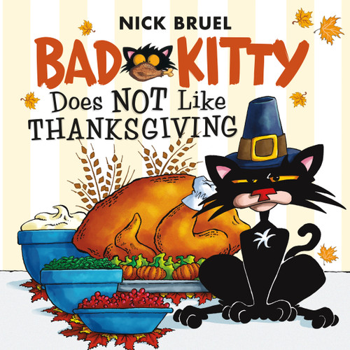 Bad Kitty Does Not Like Thanksgiving by Nick Bruel, Nick Bruel, 9781250198426