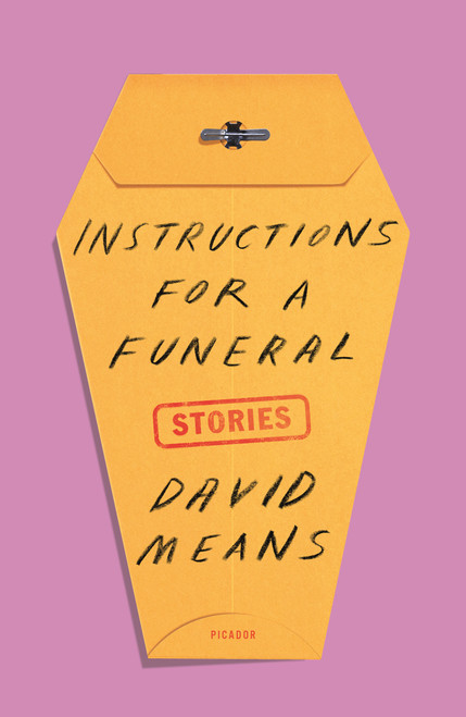 Instructions for a Funeral (Stories) - 9781250251114 by David Means, 9781250251114