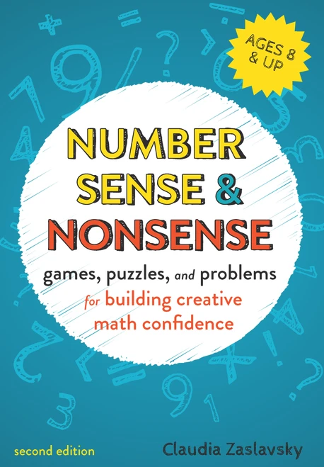 Number Sense and Nonsense (Games, Puzzles, and Problems for Building Creative Math Confidence) by Claudia Zaslavsky, 9781641602457