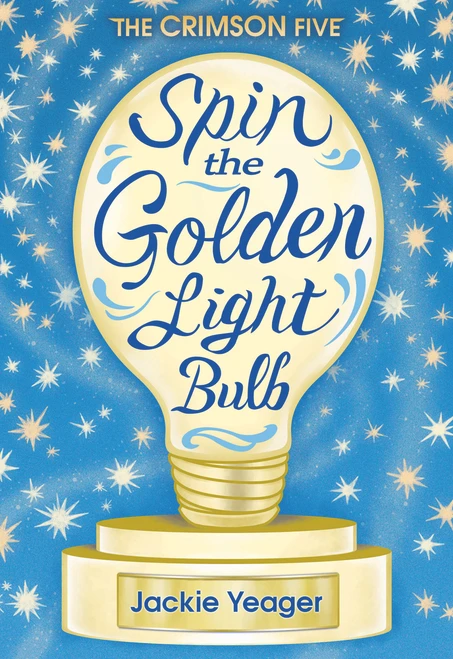 Spin the Golden Light Bulb - 9781948705349 by Jackie Yeager, 9781948705349