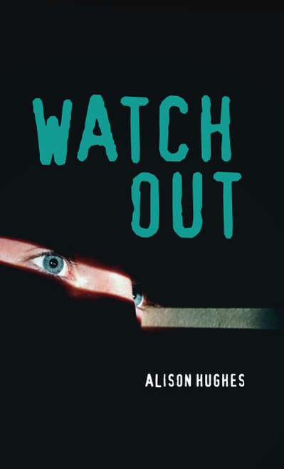 Watch Out by Alison Hughes, 9781459822351