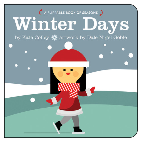 Winter Days Spring Days by Kate Colley, Dale Nigel Goble, 9781459821095