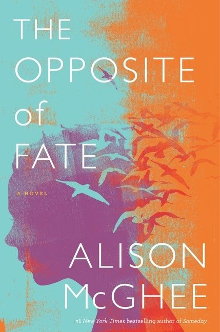 The Opposite Of Fate - 9781328518439 by Alison McGhee, 9781328518439