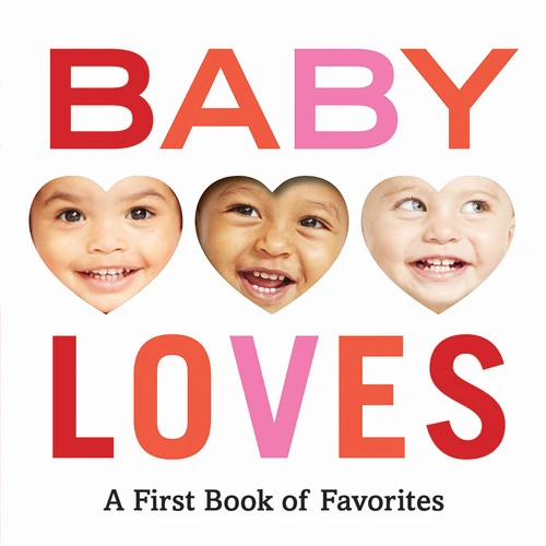 Baby Loves (A First Book of Favorites) by Abrams Appleseed, 9781419737367