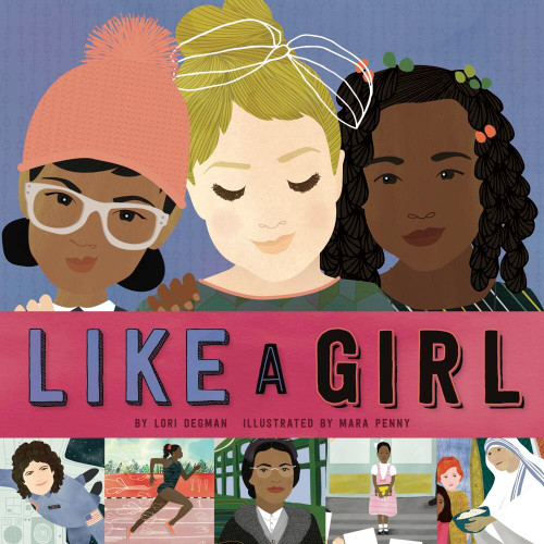 Like a Girl by Lori Degman, Mara Penny, 9781454933021