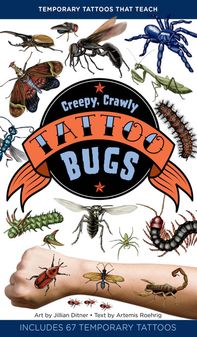 Creepy, Crawly Tattoo Bugs (60 Temporary Tattoos That Teach) by Artemis Roehrig, Jillian Ditner, 9781635861969