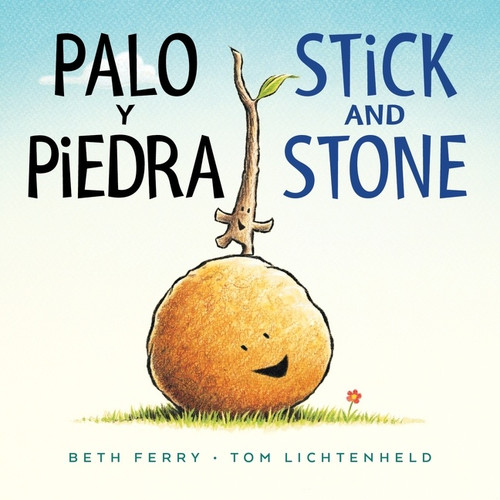 Palo y piedra/Stick and Stone Board Book (Bilingual English-Spanish) by Beth Ferry, Tom Lichtenheld, 9780358086987