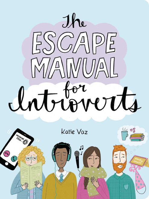 The Escape Manual for Introverts by Katie Vaz, 9781449493691