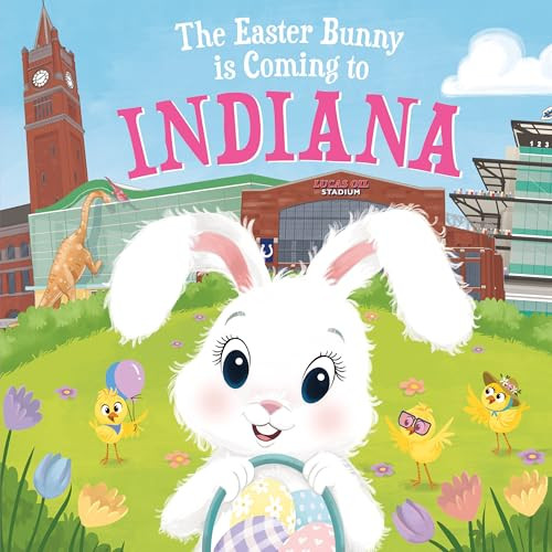 The Easter Bunny Is Coming to Indiana by Eric James, Mari Lobo, 9781728201375