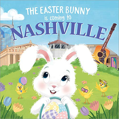 The Easter Bunny Is Coming to Nashville by Eric James, Mari Lobo, 9781728201528