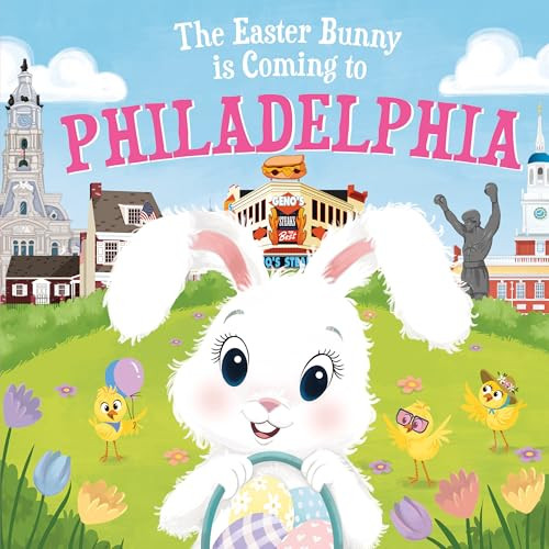 The Easter Bunny Is Coming to Philadelphia by Eric James, Mari Lobo, 9781728201696