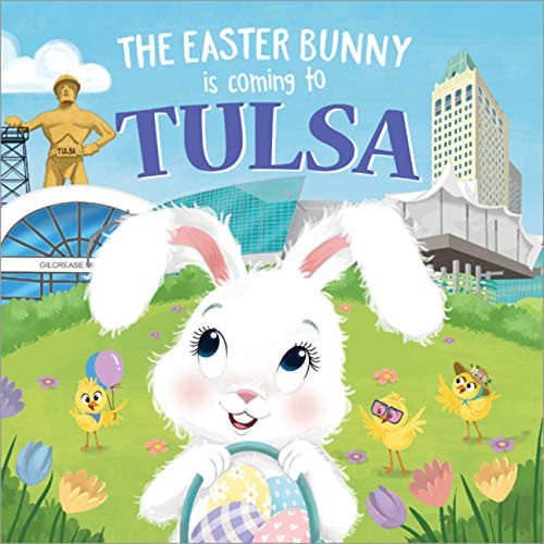 The Easter Bunny Is Coming to Tulsa by Eric James, Mari Lobo, 9781728201818