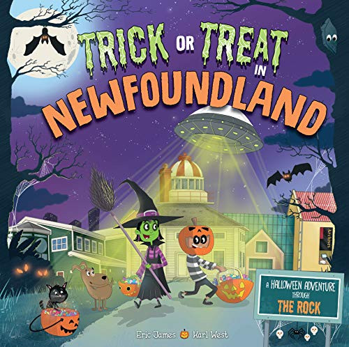 Trick or Treat in Newfoundland (A Halloween Adventure Through The Rock) by Eric James, Karl West, 9781492687122
