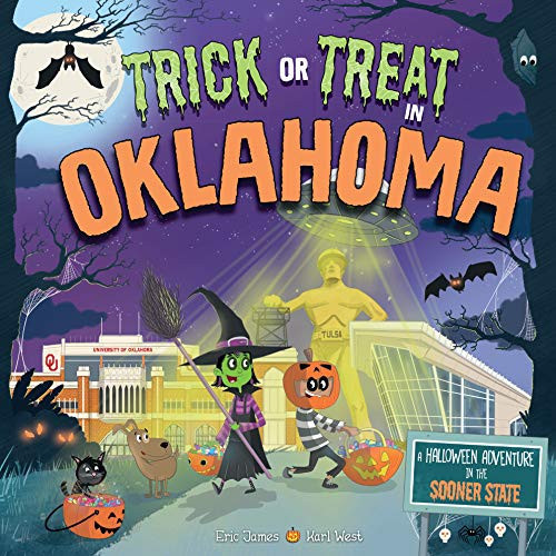 Trick or Treat in Oklahoma (A Halloween Adventure In The Sooner State) by Eric James, Karl West, 9781492687238