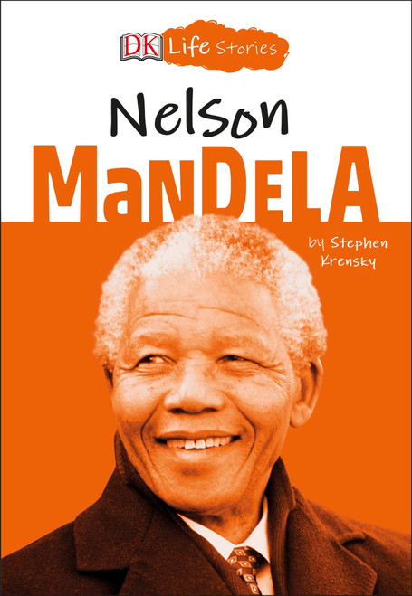 DK Life Stories: Nelson Mandela - 9781465484000 by Stephen Krensky, Charlotte Ager, 9781465484000