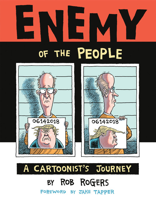 Enemy of the People: A Cartoonist's Journey - 9781684055944 by Rob Rogers, Jake Tapper, 9781684055944