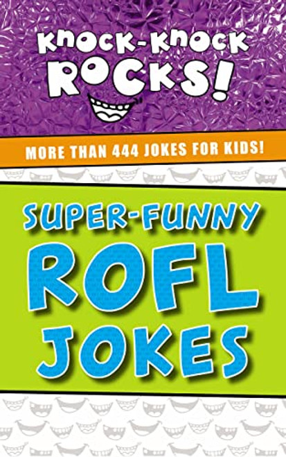 Super-Funny ROFL Jokes (More Than 444 Jokes for Kids) by Thomas Nelson, 9781400214341