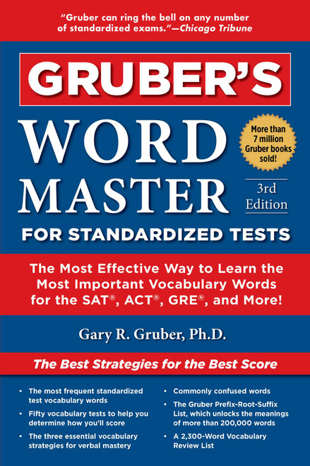 Gruber's Word Master for Standardized Tests (The Most Effective Way to Learn the Most Important Vocabulary Words for the SAT, ACT, GRE, and More!) by Gary Gruber, 9781510754249