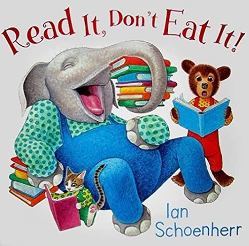 Read It, Don't Eat It! by Ian Schoenherr, Ian Schoenherr, 9780061724558