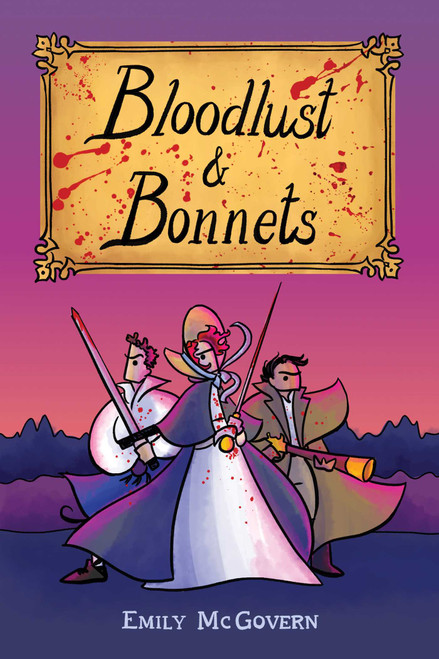 Bloodlust & Bonnets by Emily McGovern, 9781449497477