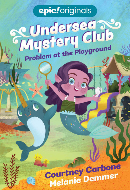 Problem at the Playground (Undersea Mystery Club Book 1) by Courtney Carbone, Melanie Demmer, 9781524855246