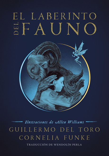 El laberinto del fauno / Pan's Labyrinth: The Labyrinth of the Faun (Spanish Edition) by Guillermo del Toro, 9786073181563