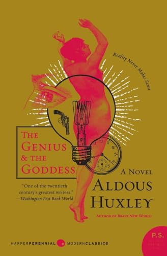 The Genius and the Goddess (A Novel) by Aldous Huxley, Huxley trusts and heirs, 9780061724909