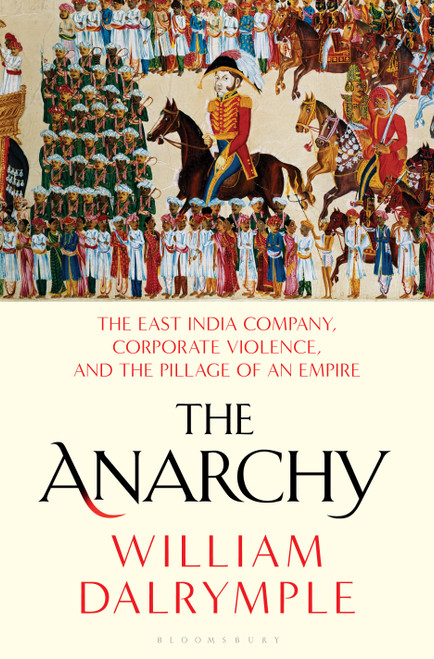 The Anarchy by William Dalrymple, 9781635573954