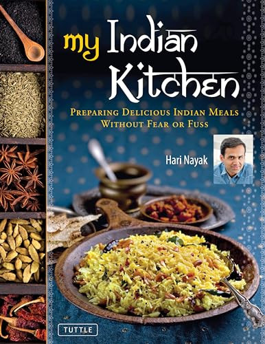 My Indian Kitchen (Preparing Delicious Indian Meals without Fear or Fuss) - 9780804852517 by Hari Nayak, Jack Turkel, 9780804852517