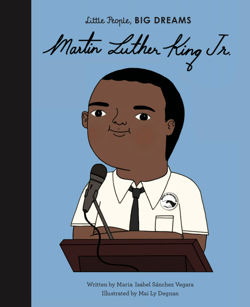 Martin Luther King Jr. - 9780711245679 by Maria Isabel Sanchez Vegara, Mai Ly Degnan, 9780711245679