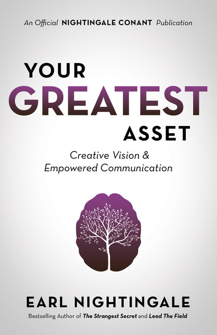 Your Greatest Asset (Creative Vision and Empowered Communication) by Earl Nightingale, 9781640950887