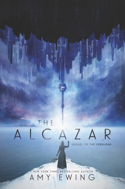 The Alcazar (A Cerulean Novel) by Amy Ewing, 9780062490025