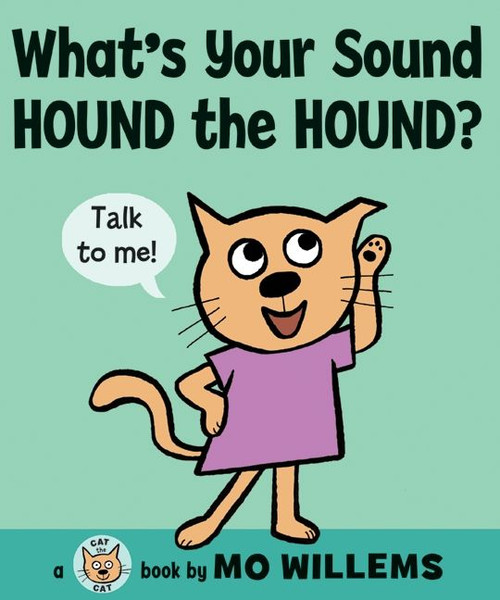 What's Your Sound, Hound the Hound? by Mo Willems, Mo Willems, 9780061728440