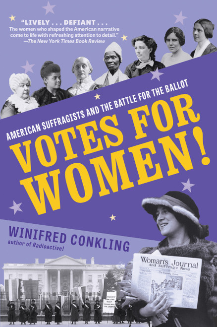 Votes for Women! (American Suffragists and the Battle for the Ballot) - 9781616209889 by Winifred Conkling, 9781616209889