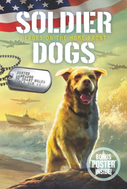 Soldier Dogs #6: Heroes on the Home Front by Marcus Sutter, Andie Tong, 9780062957979