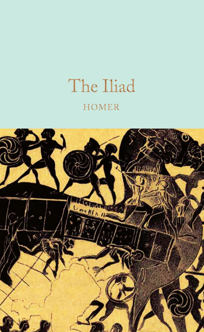 The Iliad (Miniature Edition) by Homer, Natalie Haynes, Ernest Myers, Walter Leaf, Andrew Lang, 9781529015003
