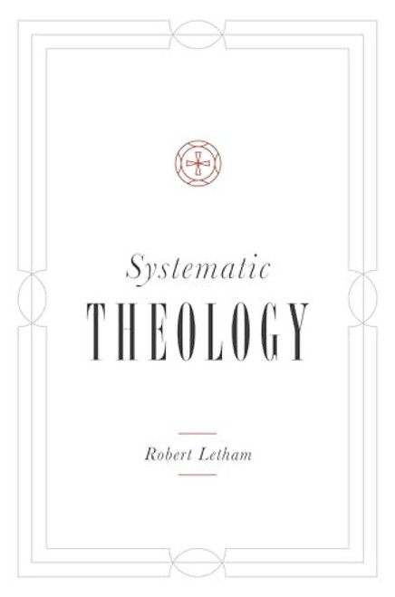 Systematic Theology - 9781433541308 by Robert Letham