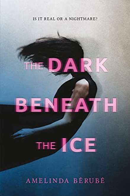 The Dark Beneath the Ice - 9781492678786 by Amelinda Bérubé, 9781492678786