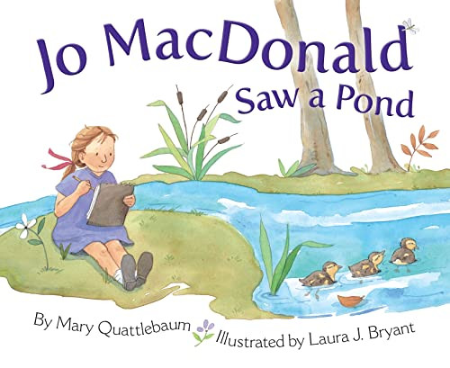Jo MacDonald Saw a Pond by Mary Quattlebaum, Laura J. Bryant, 9781584692249