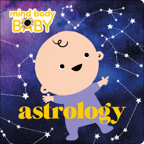 Mind Body Baby: Astrology by Imprint, 9781250249241