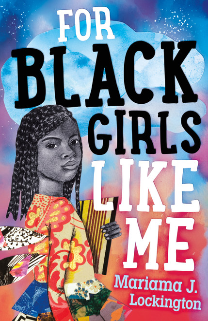 For Black Girls Like Me - 9781250250322 by Mariama J. Lockington, 9781250250322