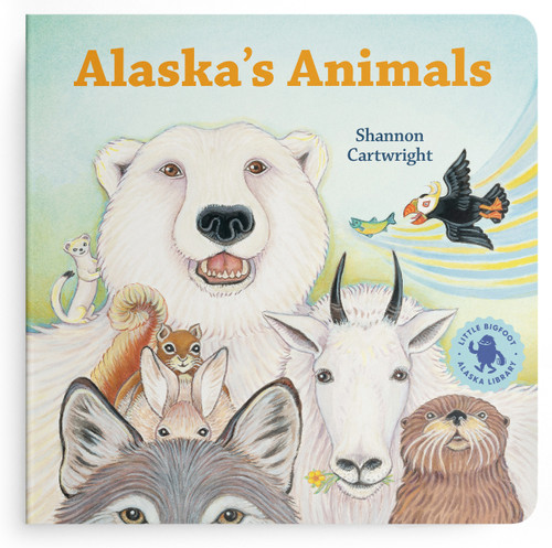 Alaska's Animals (An Alaska Board Book for Kids) by Shannon Cartwright, 9781632172600