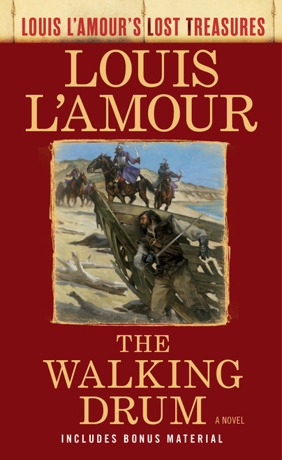 The Walking Drum (Louis L'Amour's Lost Treasures) (A Novel) by Louis L'Amour, 9781984817884