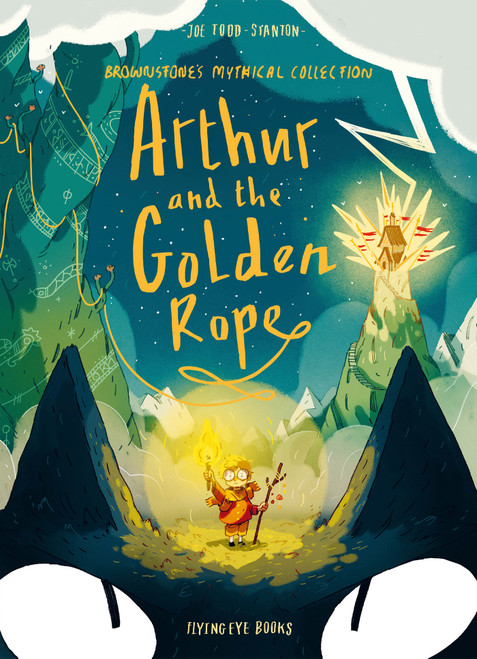 Arthur and the Golden Rope (Brownstone's Mythical Collection 1) by Joe Todd-Stanton, 9781912497485