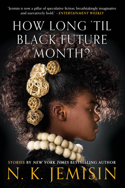 How Long 'til Black Future Month? (Stories) - 9780316491372 by N. K. Jemisin, 9780316491372