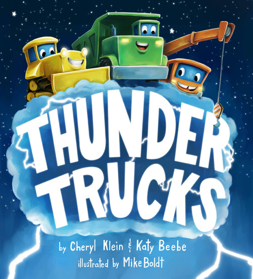 Thunder Trucks by Cheryl Klein, Katy Beebe, Mike Boldt, 9781368024600